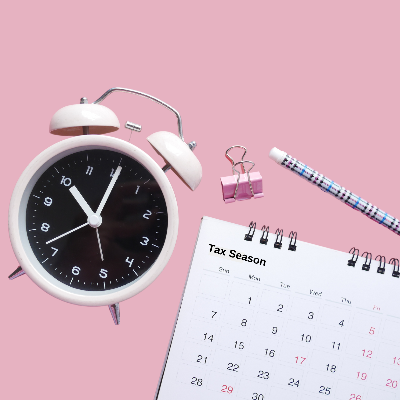 Collage of an alarm clock, tax season calendar and pencil.